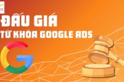 Đấu Giá Từ Khóa Google Ads: Cách Hoạt Động & 5 Mẹo Thắng