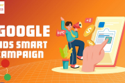 Google Ads Smart Campaign: Hướng Dẫn Cho Người Mới 2025