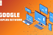 Google Display Network (GDN): Hướng dẫn tối ưu A-Z