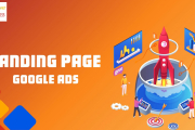 Landing Page Google Ads: Cách Tối Ưu Chốt Đơn 2025