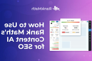 Rank Math Content Ai là gì? Hướng dẫn sử dụng Rank Math Ai chi tiết 2025
