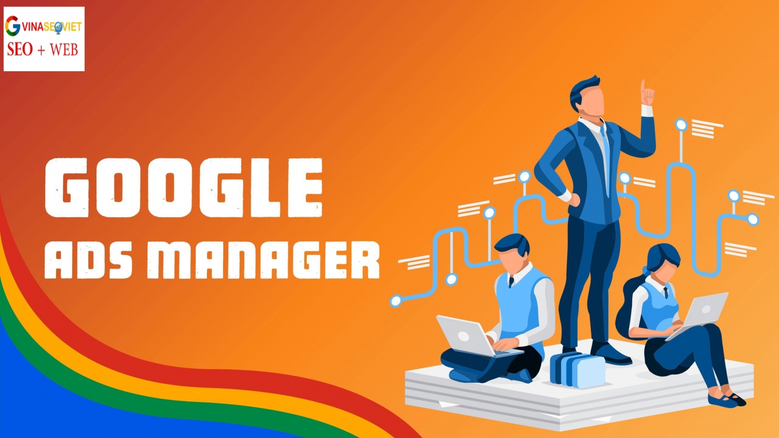 Google Ads Manager: Quản Lý Nhiều Tài Khoản Hiệu Quả