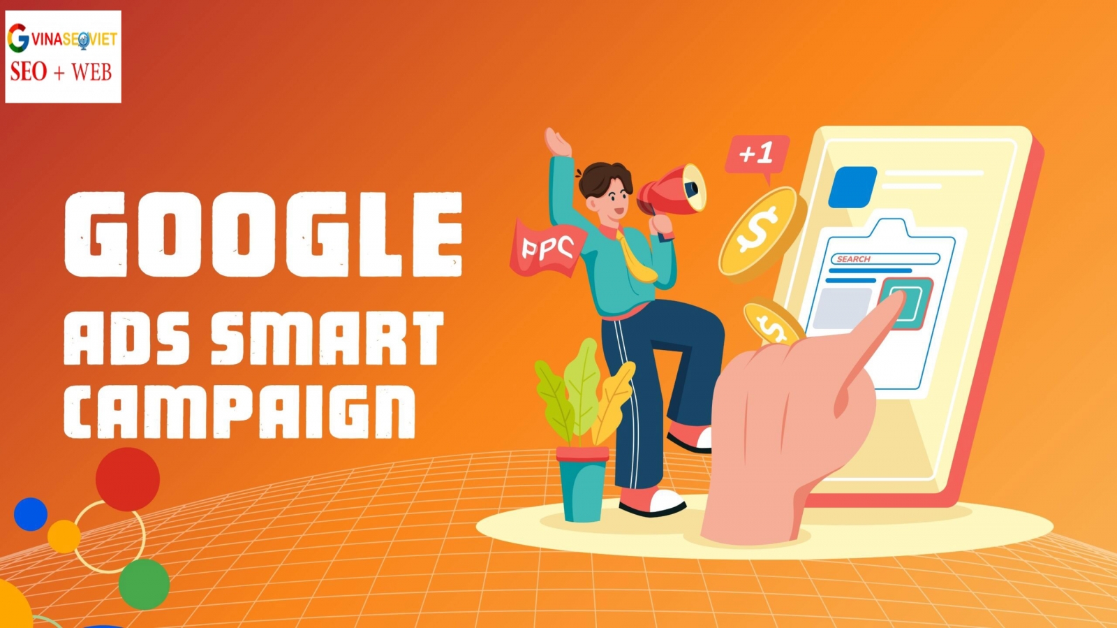 Google Ads Smart Campaign: Hướng Dẫn Cho Người Mới 2025