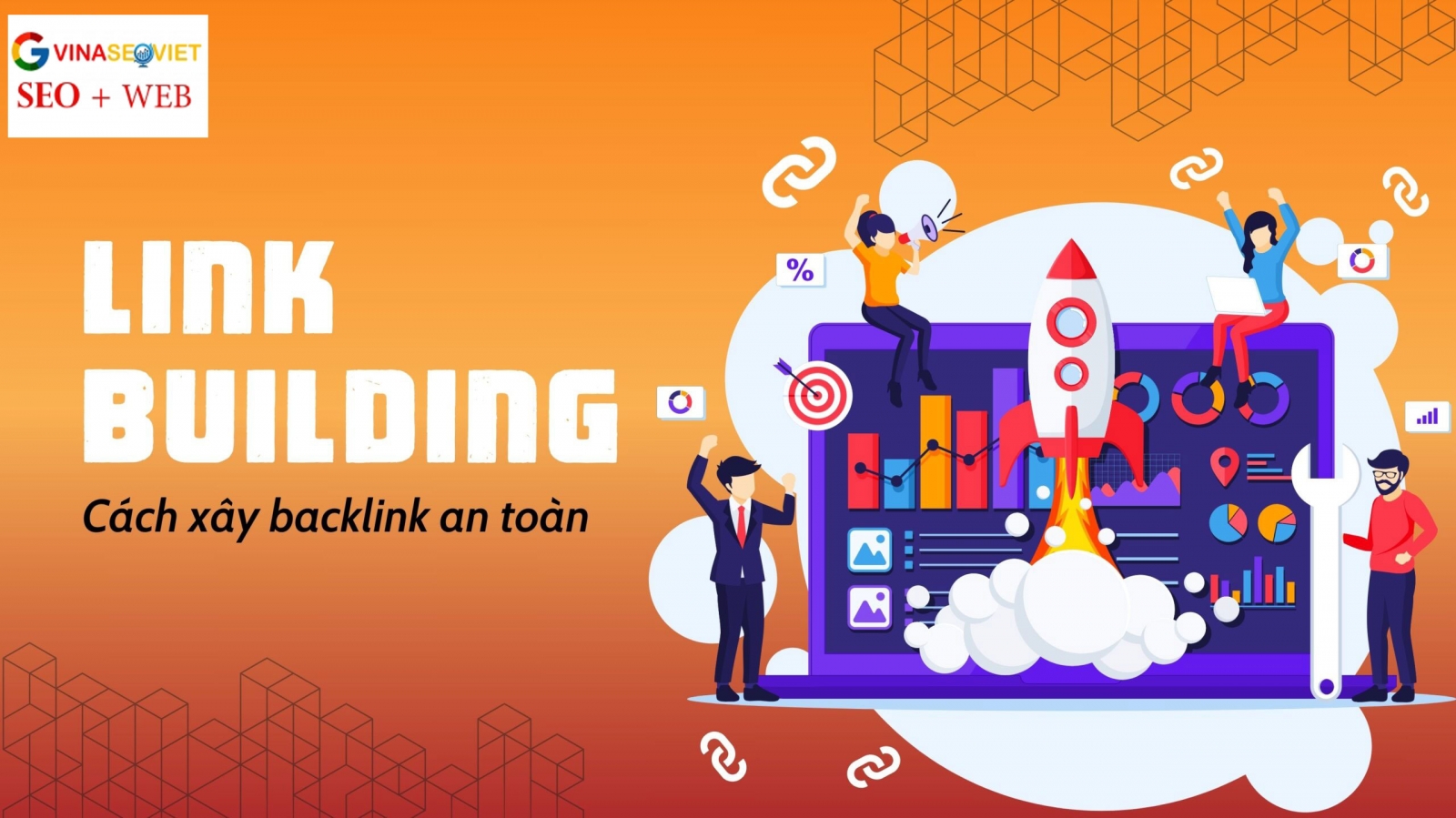 Link Building 2025: 7 Cách Xây Backlink An Toàn