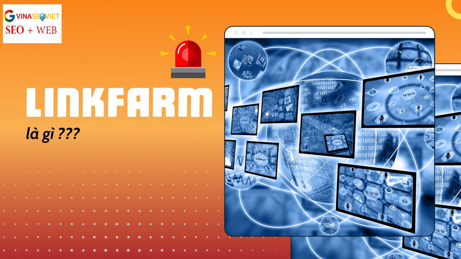 Cảnh báo Link Farm: Google phạt nặng SEO spam link