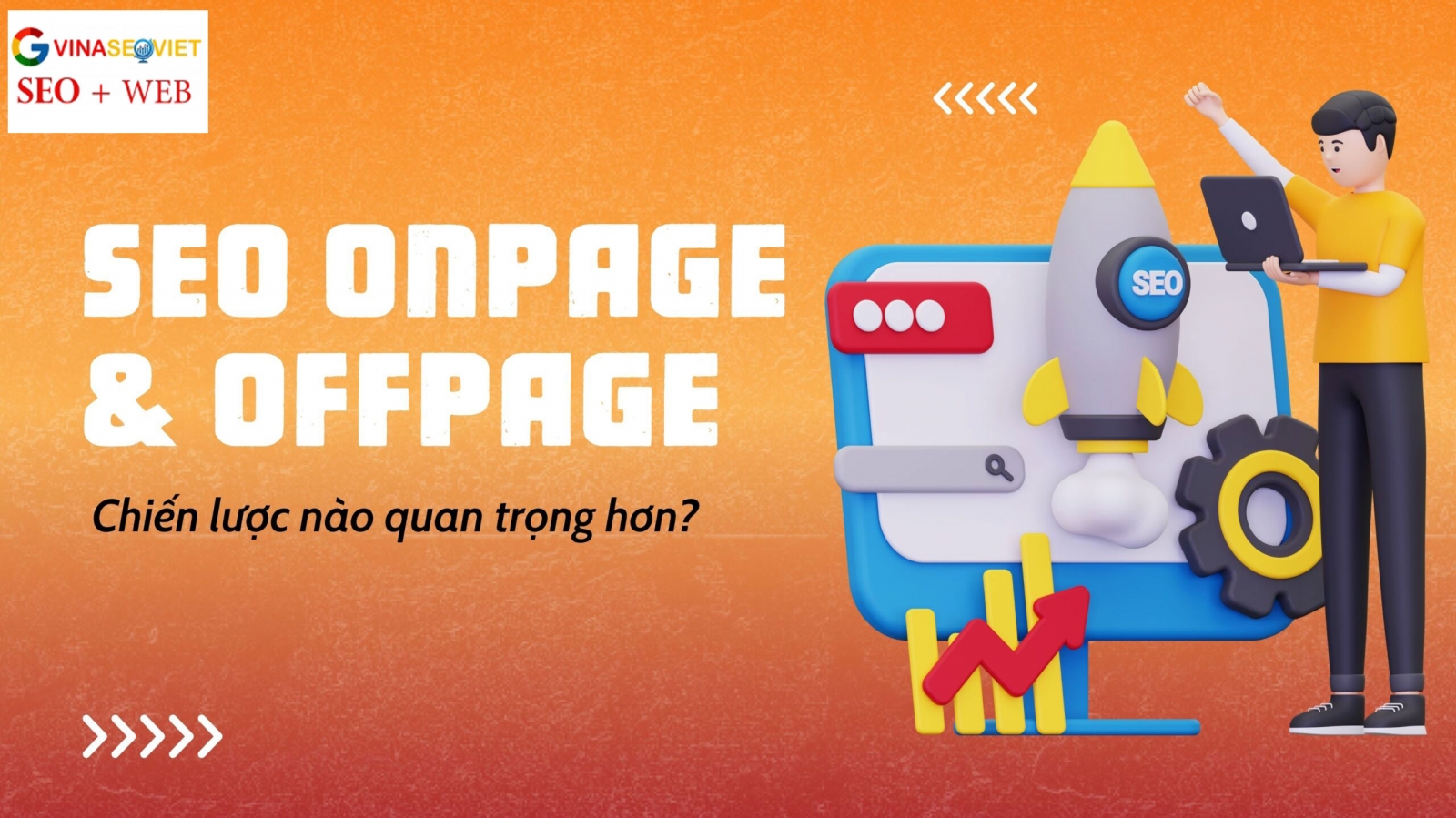 SEO Onpage và Offpage: Chiến lược nào quan trọng hơn?