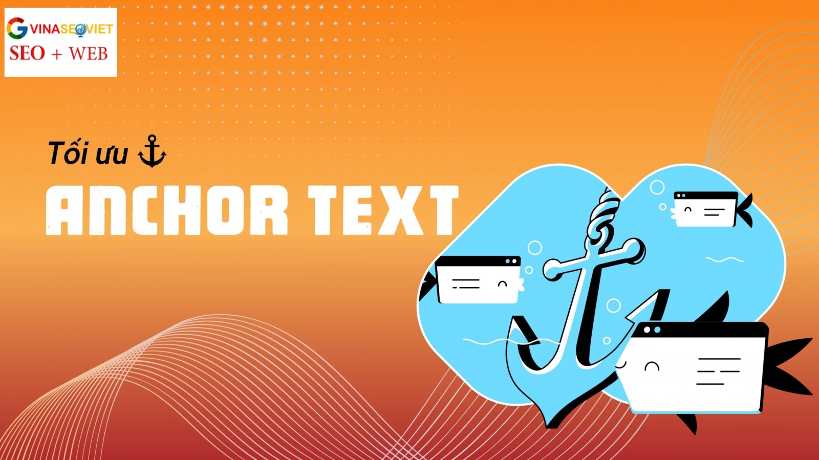 Hướng Dẫn Tối Ưu Anchor Text Chuẩn SEO 2025