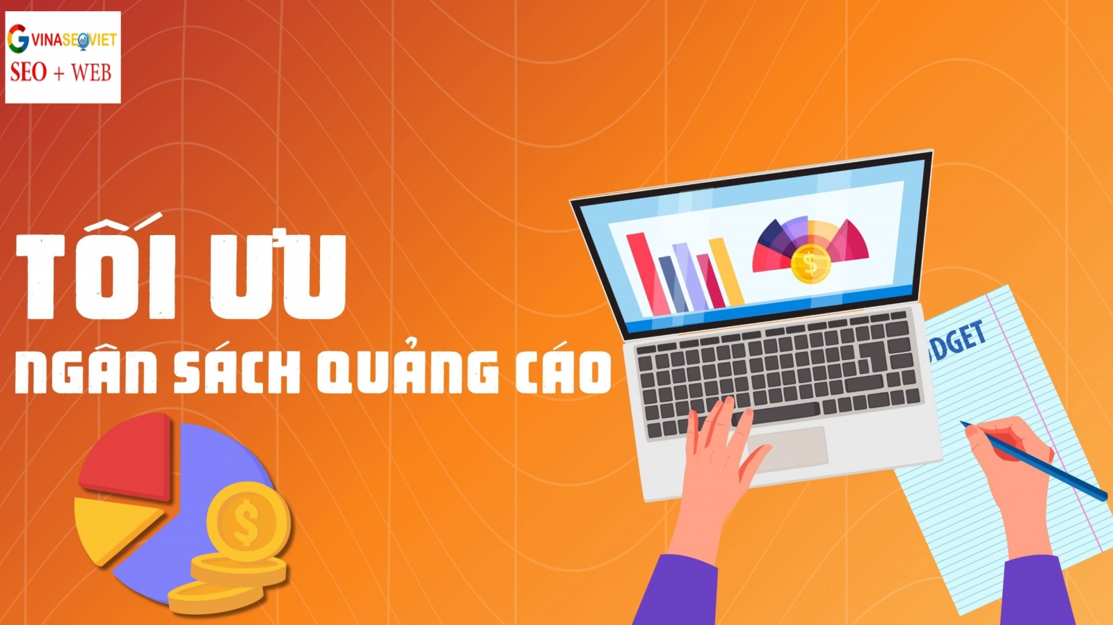 9 Chiến Lược Tối Ưu Ngân Sách Quảng Cáo Hiệu Quả